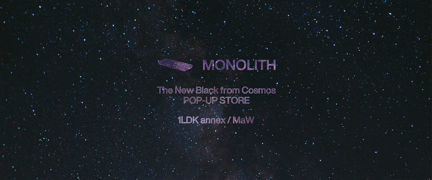 1LDK annex / MaW にてPOP-UPイベント「The New Black from Cosmos」を 